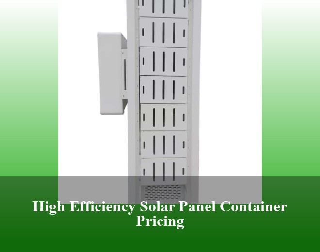 High Efficiency Solar Panel Container Pricing